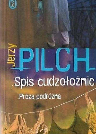Jerzy Pilch - Spis cudzołożnic. Proza podróżna