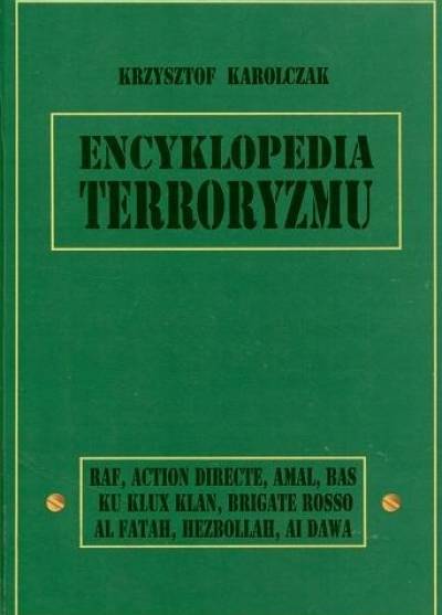 Krzysztof Karolczak - Encyklopedia terroryzmu
