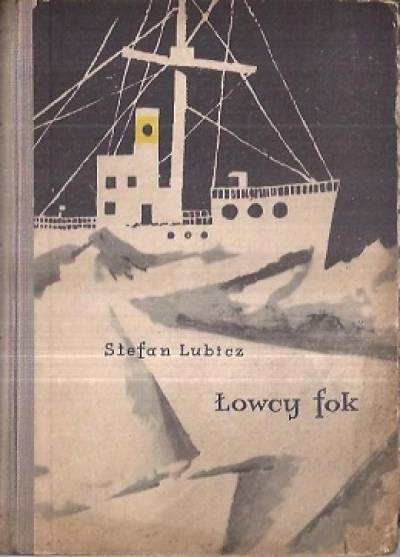 Stefan Lubicz - Łowcy fok