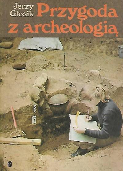 Jerzy Głosik - Przygoda z archeologią