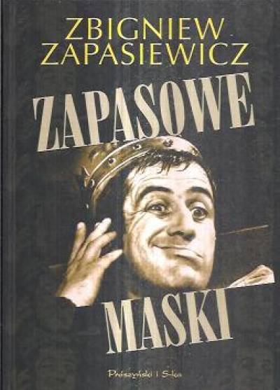 Zbigniew Zapasiewicz - Zapasowe maski