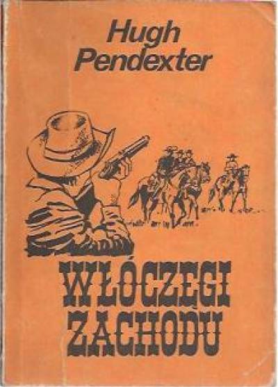 Hugh Pendexter - Włóczęgi Zachodu