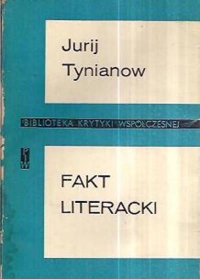 Jurij Tynianow - FAkt literacki