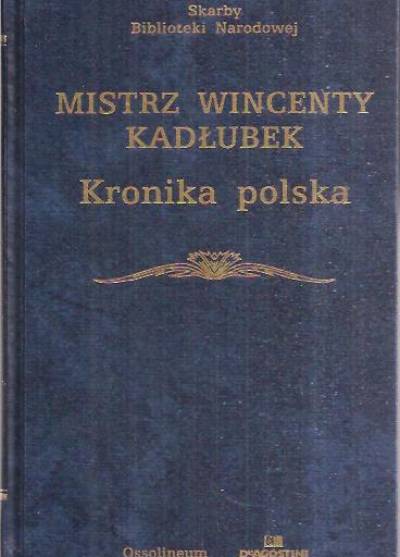 mistrz Wincenty (Kadłubek) - Kronika polska