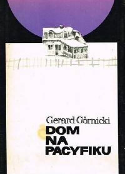 Gerard Górnicki - Dom na Pacyfiku