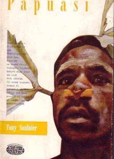 Tony Saulnier - Papuasi. 167 dni w prehistorii