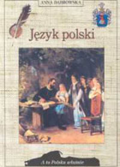 Anna Dąbrowska - Język polski (A to Polska właśnie)