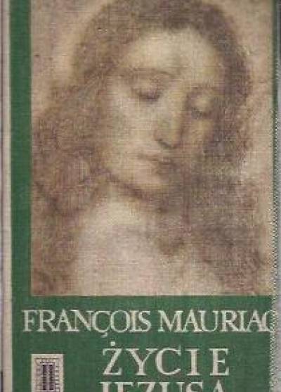 Francois Mauriac - Życie Jezusa