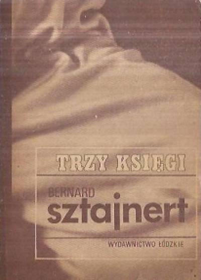 Bernard Sztajnert - Trzy księgi