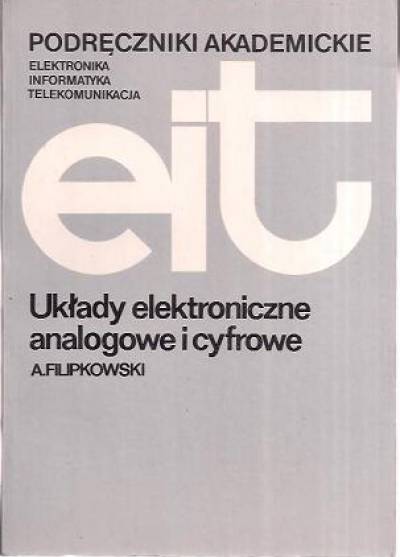 Andrzej Filipkowski - Układy elektroniczne analogowe i cyfrowe  (eit)
