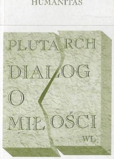 Plutarch z Cheronei - Dialog o miłości 