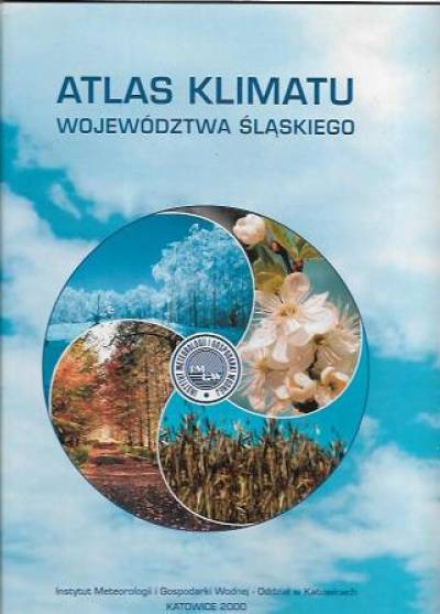 red. A. Kruczała - Atlas klimatu województwa śląskiego