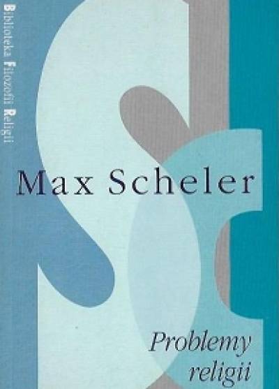 MAx Scheler - Problemy religii