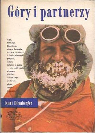 Kurt Diemberger - Góry i partnerzy (od zera do ośmiu tysięcy metrów)