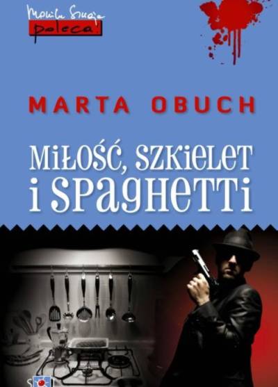 Marta Obuch - Miłość, szkielet i spaghetti