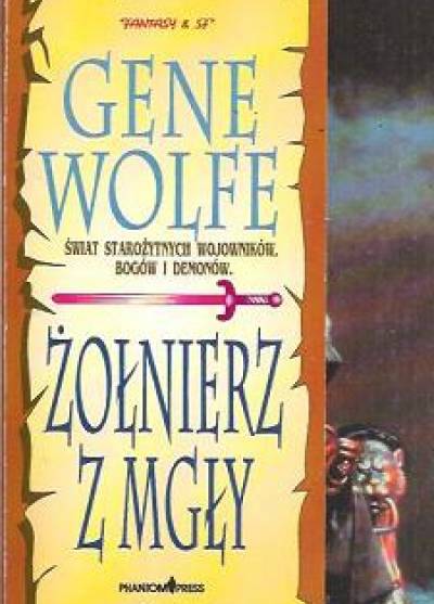 Gene Wolfe - Żołnierz z mgły