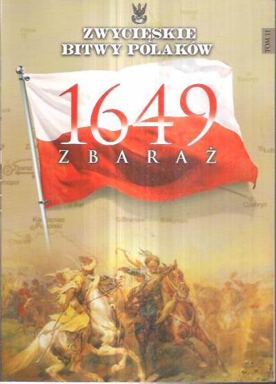 Iwona Kienzler - Zwycięskie bitwy Polaków - 1649: Zbaraż
