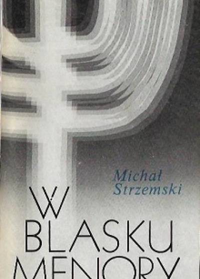 Michał Strzemski - W blasku menory