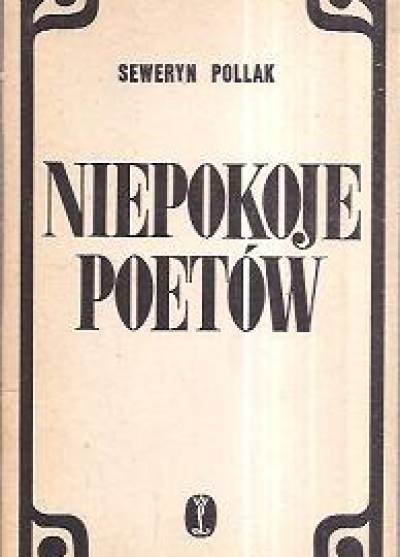 Seweryn Pollak - Niepokoje poetów. O poezji rosyjskiej XX w.  