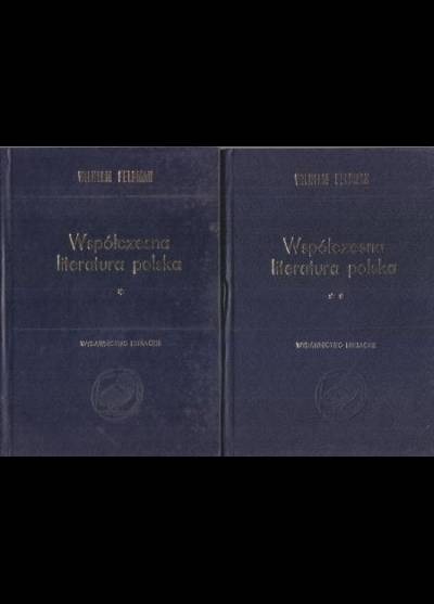 Wilhelm Feldman - Współczesna literatura polska 1864 - 1918 [kompl. 2 tomów]