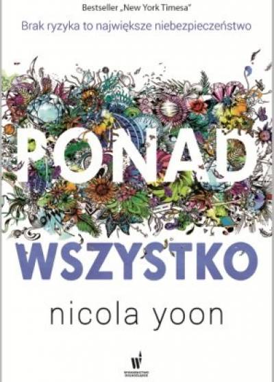 Nicola Yoon - Ponad wszystko
