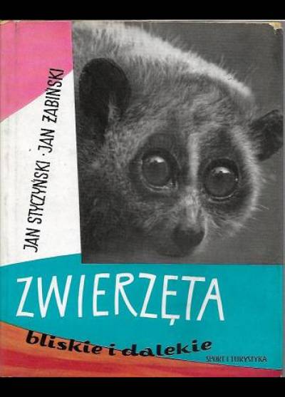 Jan Styczyński, Jan Żabiński - Zwierzęta dalekie i bliskie (album fot.)
