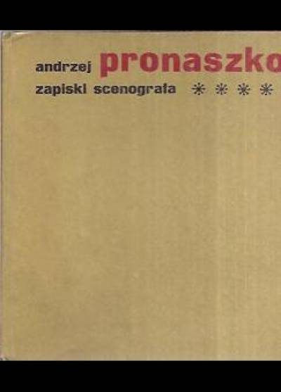 Andrzej Pronaszko - Zapiski scenografa