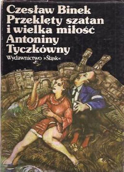 Czesław Binek - Przeklęty szatan i wielka miłość Antoniny Tyczkówny