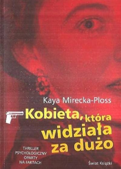 Kaya Mirecka-Ploss - Kobieta, która widziała za dużo