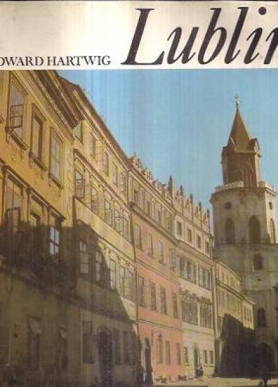 Edward Hartwig - Lublin (album fot.)