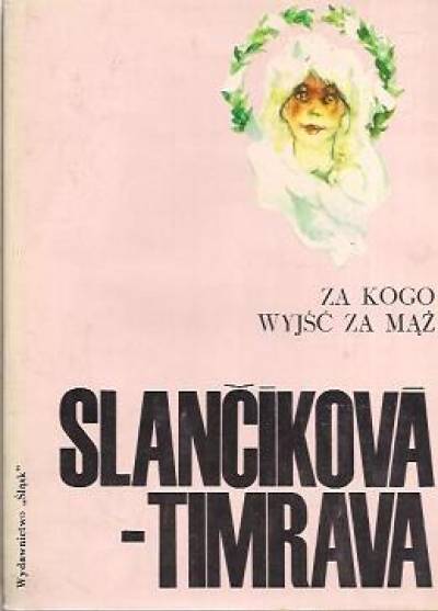 Bożena Slancikova-Timrava - Za kogo wyjść za mąż