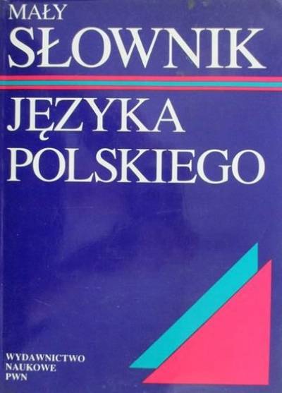 red. E. Sobol - Mały słownik języka polskiego
