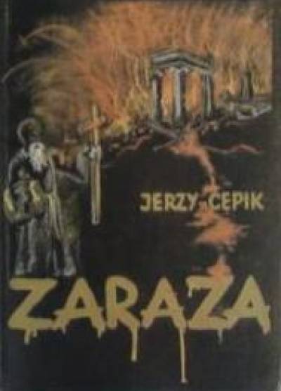Jerzy Cepik - Zaraza - komplet t. I-III