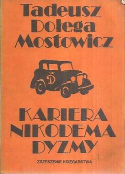 Tadeusz Dołęga Mostowicz - Kariera Nikodema Dyzmy