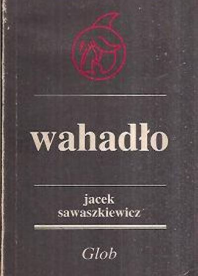 Jacek Sawaszkiewicz - Wahadło