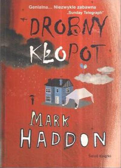 Mark Haddon - Drobny kłopot