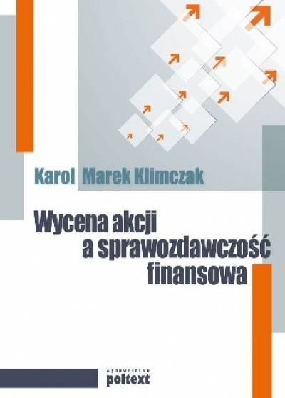 KArol M. Klimczak - Wycena akcji a sprawozdawczość finansowa