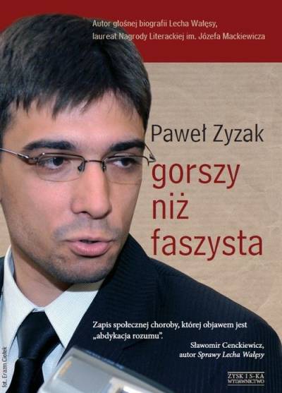 Paweł Zyzak - Gorszy niż faszysta