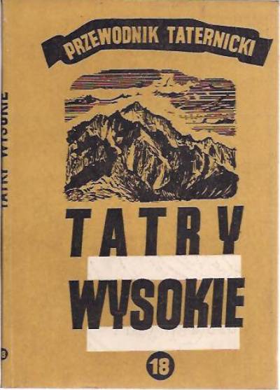 Witold H. Paryski - Tatry wysokie. Przewodnik taternicki. Część 18: Lodowa Przełęcz - Lodowy Zwornik