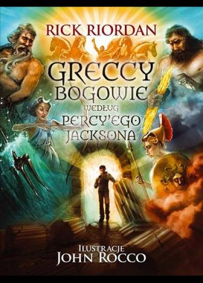 Rick Riordan - Greccy bogowie według Percy`ego Jacksona
