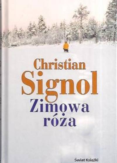 Christian Signol - Zimowa róża