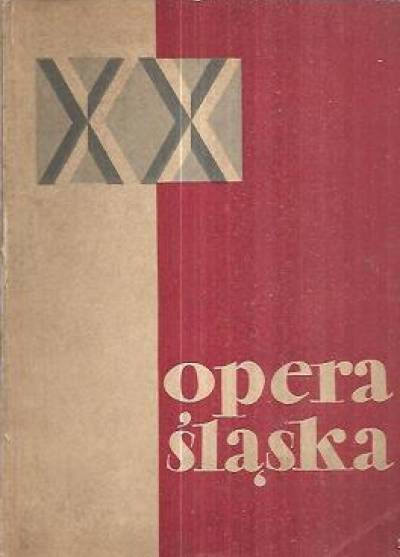 albumik okolicznościowy - Opera Śląska w dwudziestoleciu