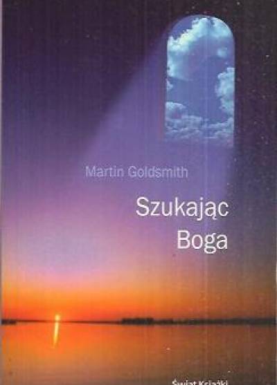Martin Goldsmith - Szukając Boga