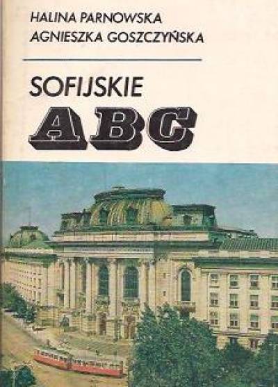 H.Parnowska, A.Goszczyńska - Sofijskie ABC