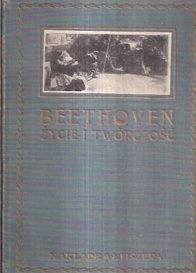 Wilhelm von Lenz - Beethoven. Życie i twórczość  (ok. 1932)