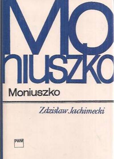 Zdzisław Jachimecki - Moniuszko