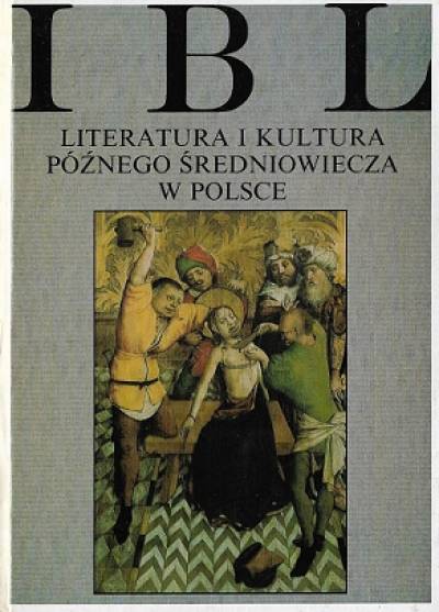 red. T. Michałowska - Literatura i kultura późnego średniowiecza w Polsce