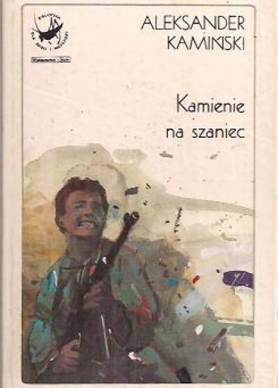 Aleksander Kamiński - Kamienie na szaniec