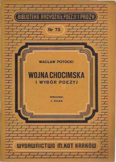 Wacław Potocki - Wojna chocimska i wybór poezyj