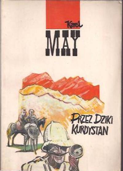 Karol May - Przez dziki Kurdystan
